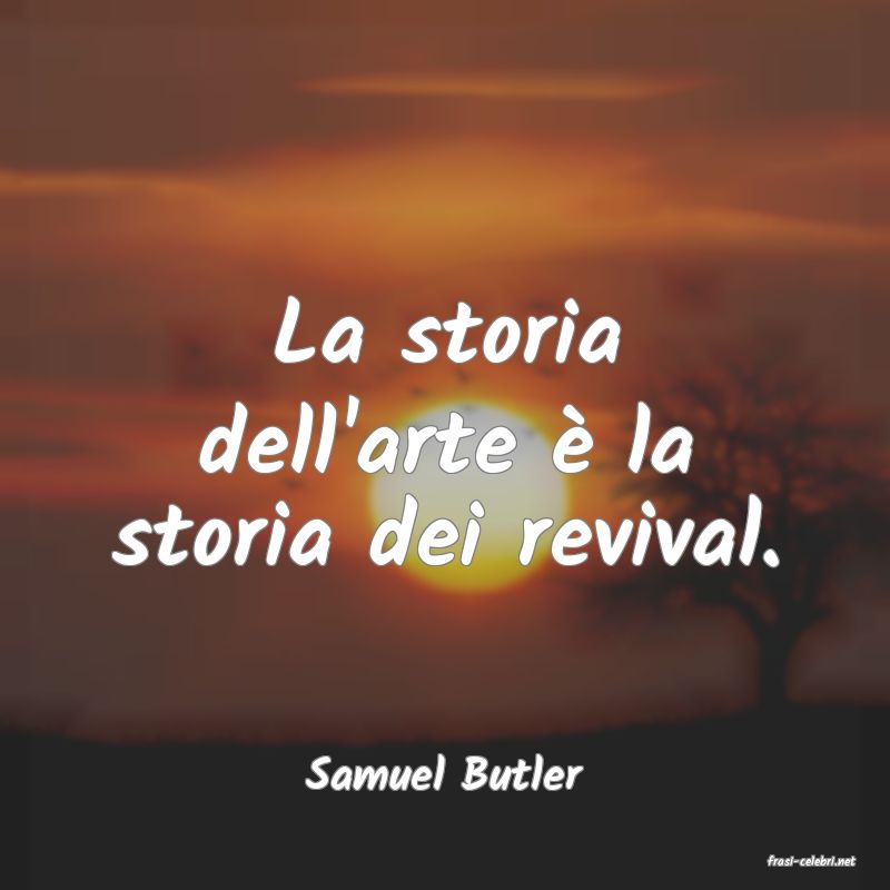 frasi di  Samuel Butler
