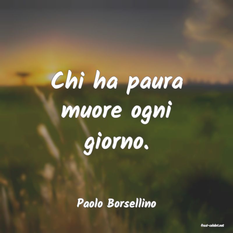 frasi di  Paolo Borsellino
