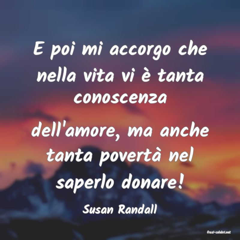 frasi di  Susan Randall
