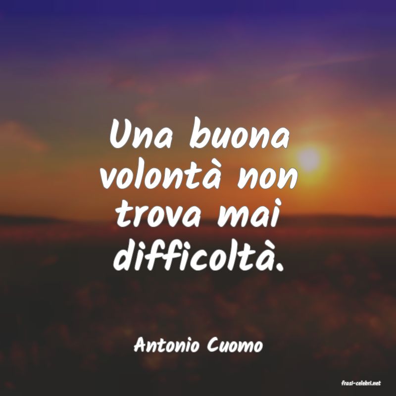 frasi di  Antonio Cuomo

