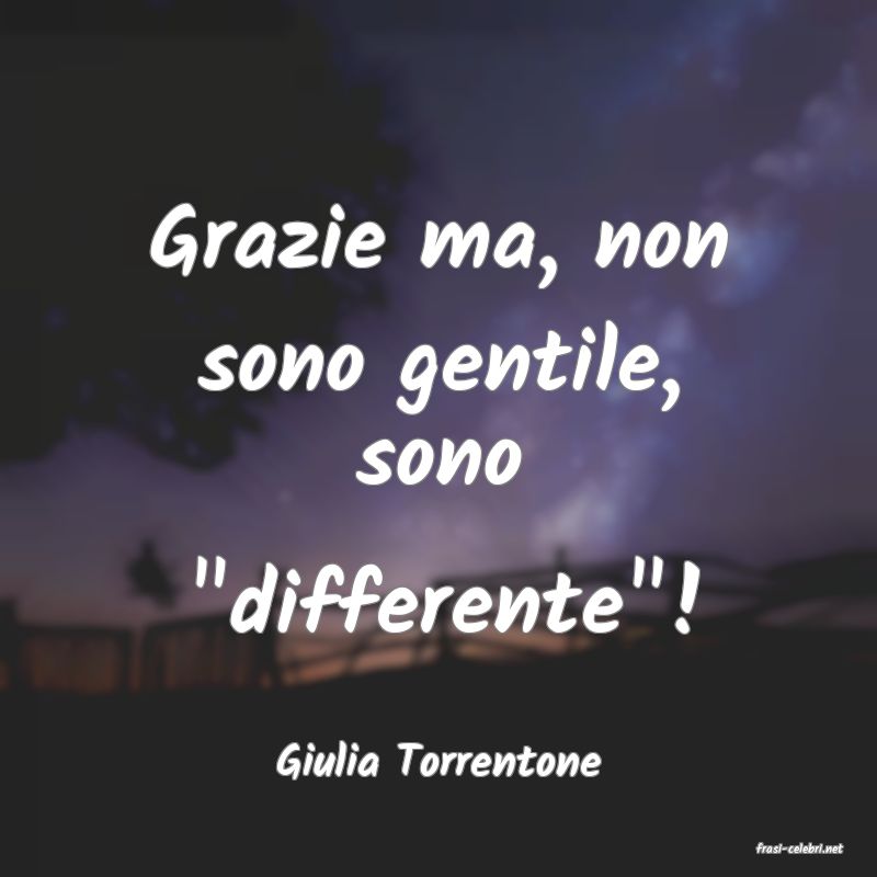 frasi di  Giulia Torrentone
