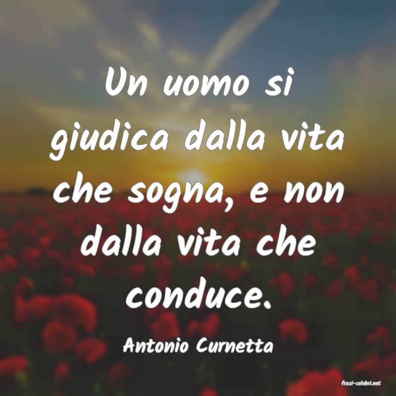 frasi di  Antonio Curnetta
