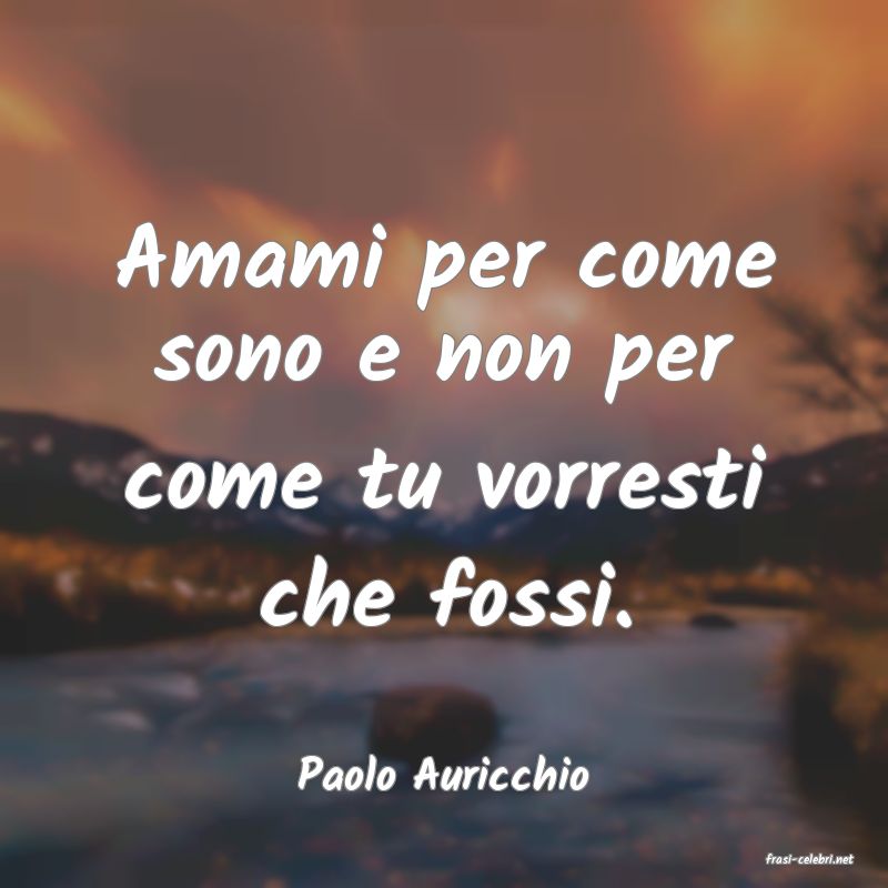 frasi di  Paolo Auricchio
