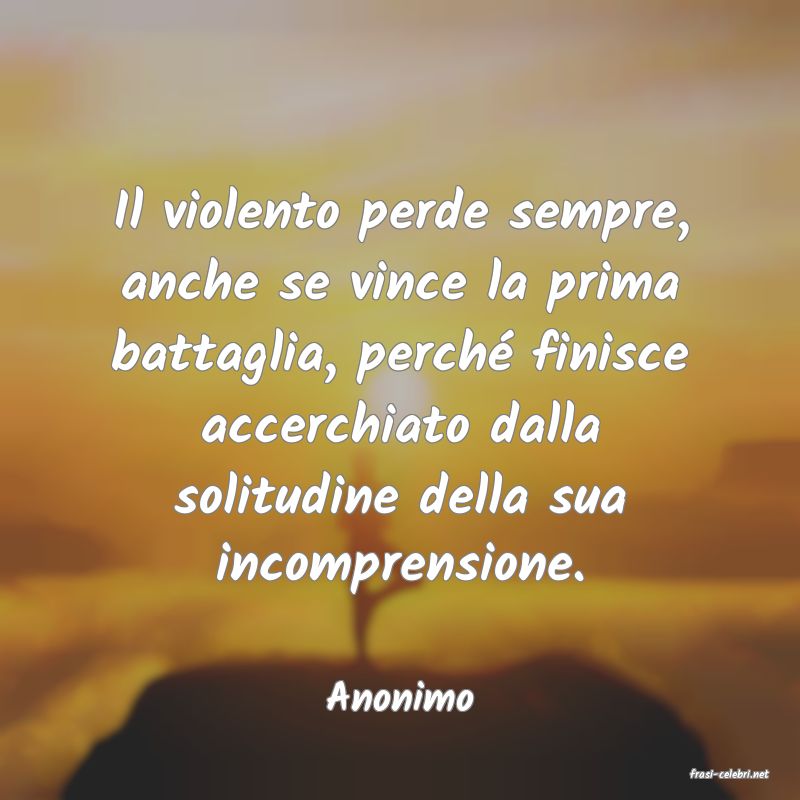 frasi di  Anonimo
