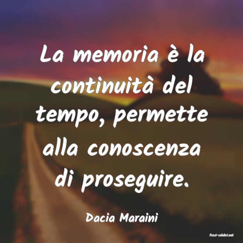 frasi di Dacia Maraini