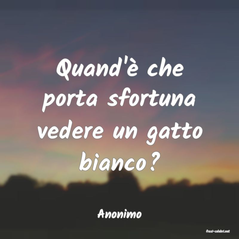 frasi di Anonimo