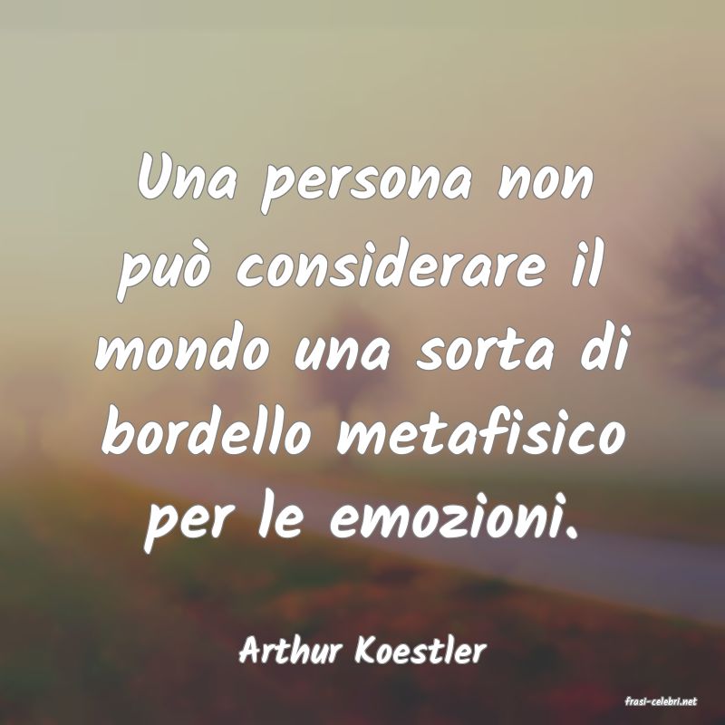 frasi di Arthur Koestler