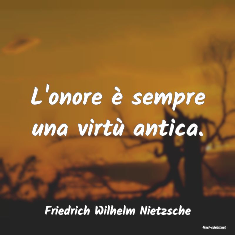 frasi di Friedrich Wilhelm Nietzsche
