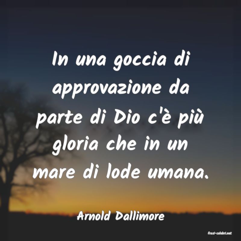 frasi di Arnold Dallimore