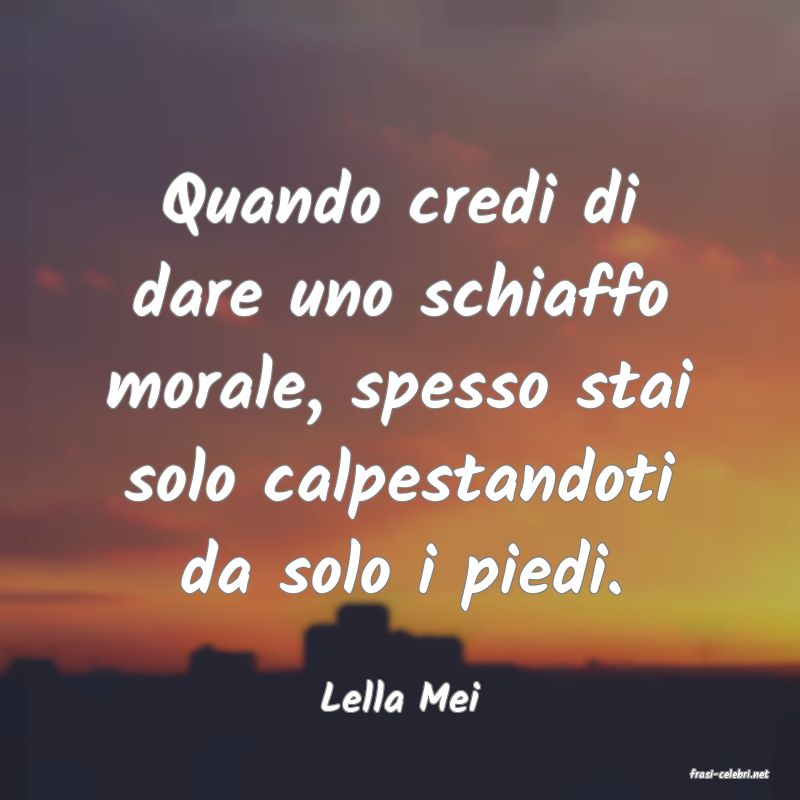 frasi di  Lella Mei
