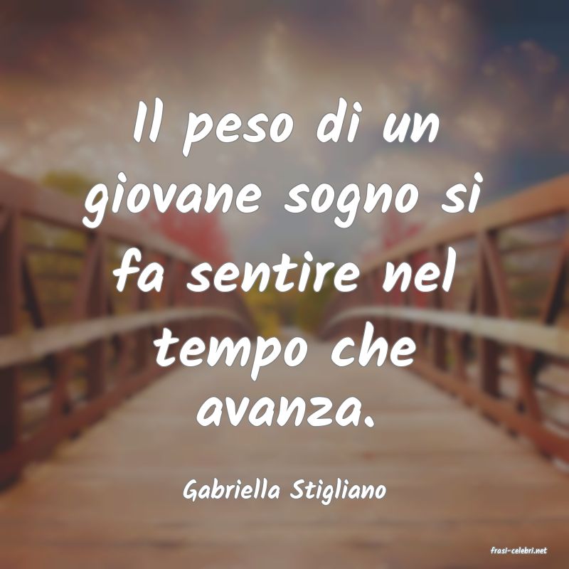 frasi di  Gabriella Stigliano
