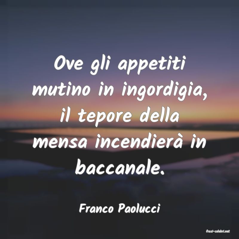 frasi di  Franco Paolucci
