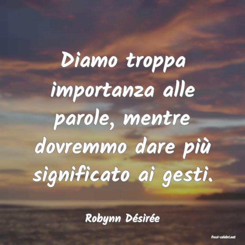 frasi di Robynn Dsire