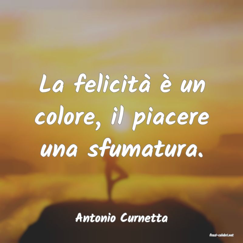 frasi di Antonio Curnetta