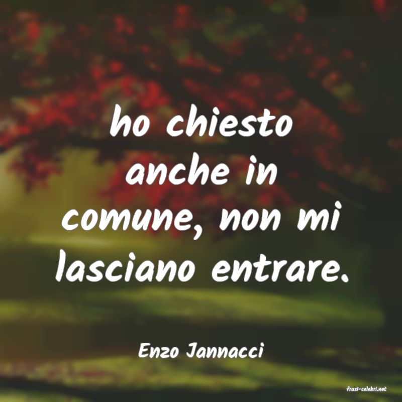 frasi di  Enzo Jannacci
