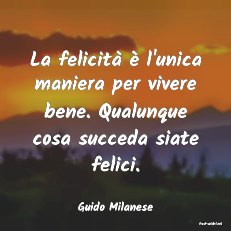 frasi di Guido Milanese