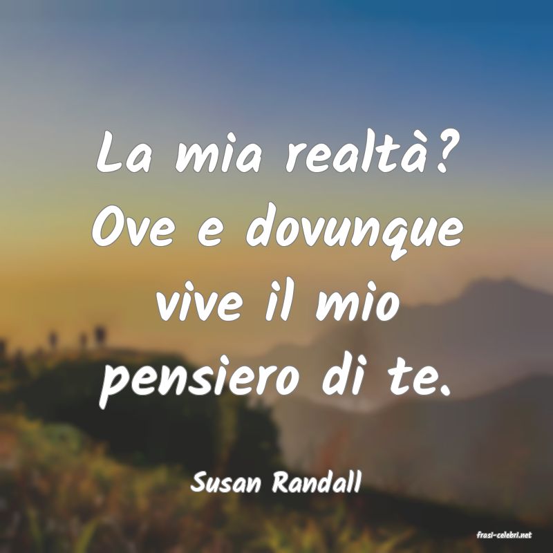 frasi di  Susan Randall
