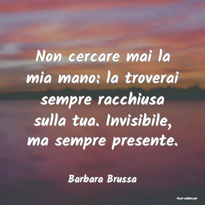 frasi di  Barbara Brussa
