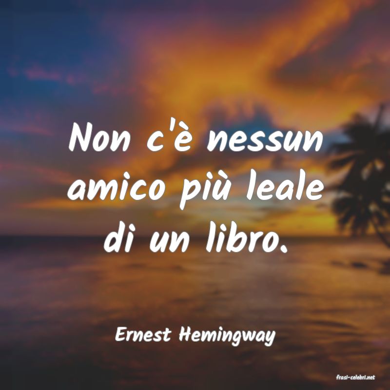 frasi di  Ernest Hemingway
