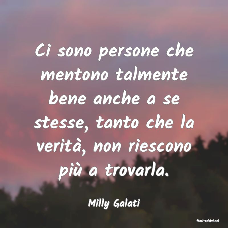 frasi di Milly Galati