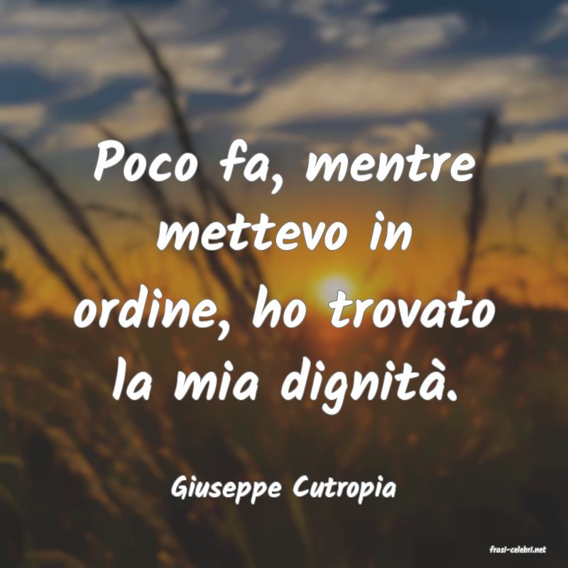 frasi di  Giuseppe Cutropia
