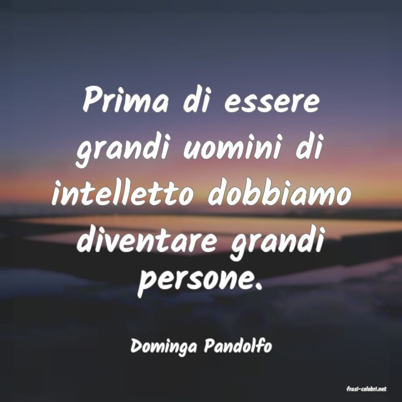 frasi di  Dominga Pandolfo
