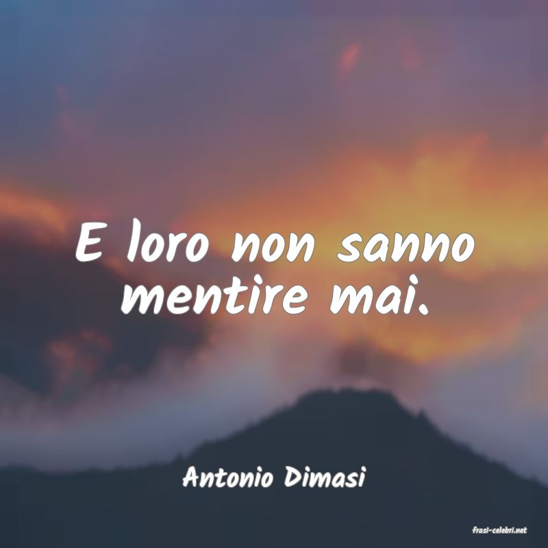 frasi di  Antonio Dimasi
