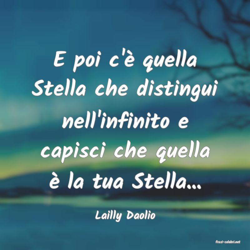 frasi di  Lailly Daolio
