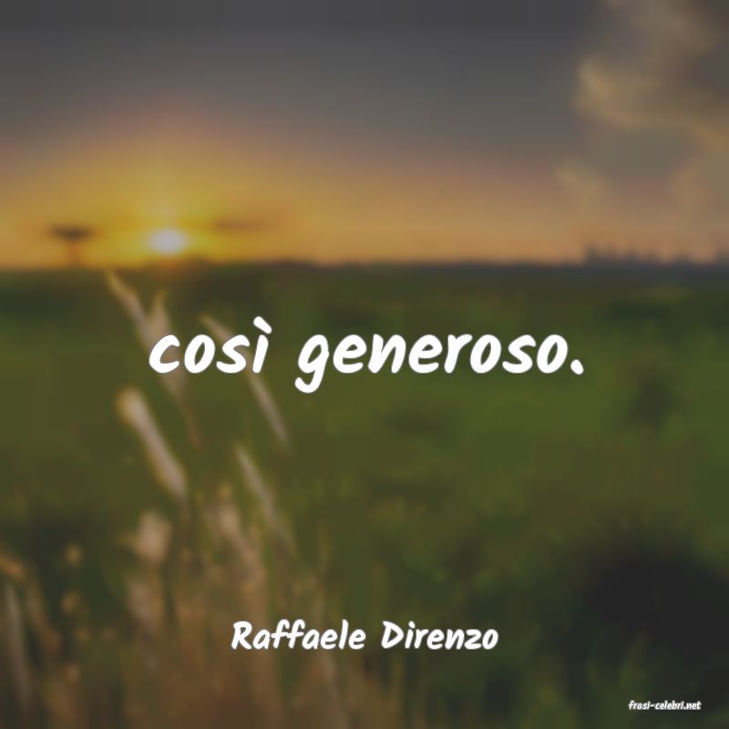 frasi di  Raffaele Direnzo
