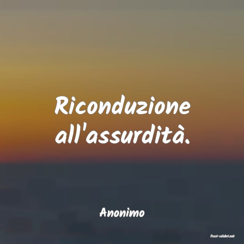 frasi di  Anonimo
