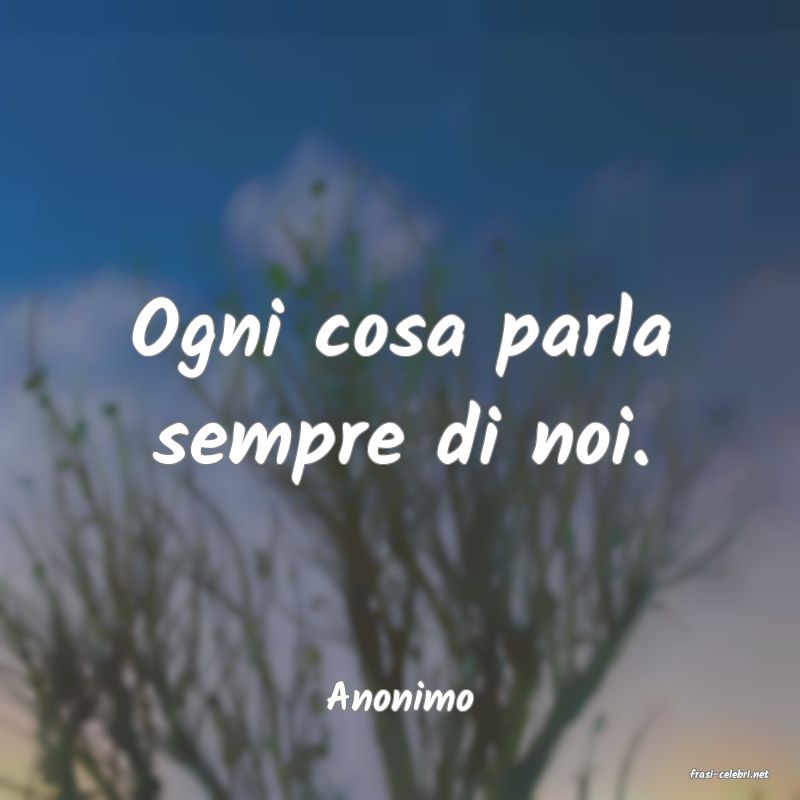 frasi di  Anonimo

