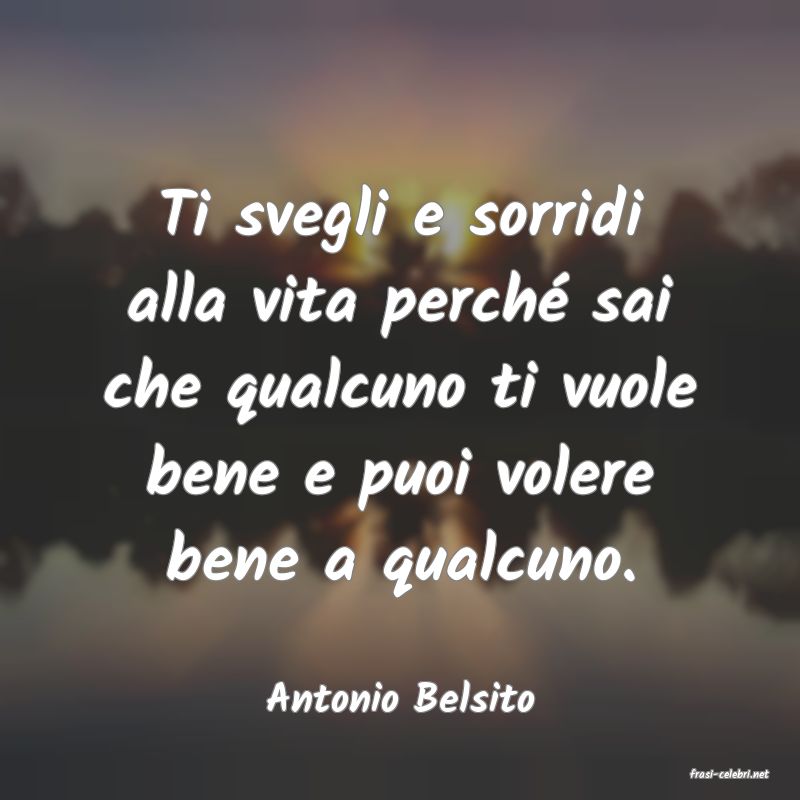 frasi di  Antonio Belsito
