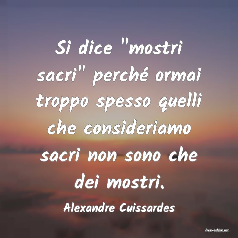 frasi di  Alexandre Cuissardes
