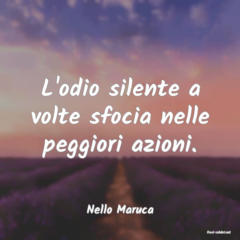 frasi di  Nello Maruca
