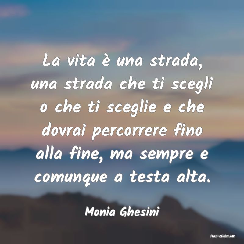 frasi di  Monia Ghesini
