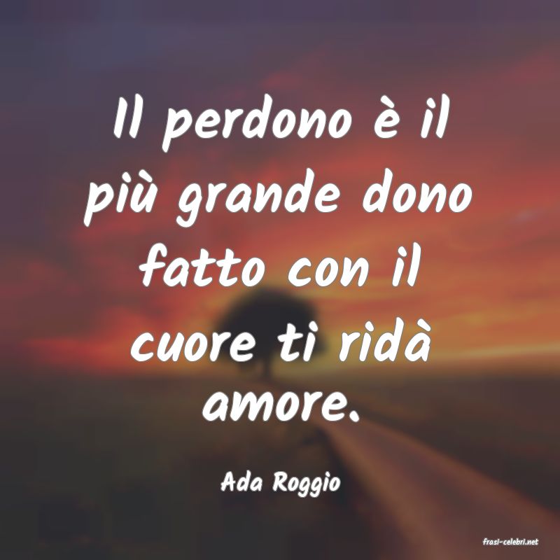 frasi di  Ada Roggio
