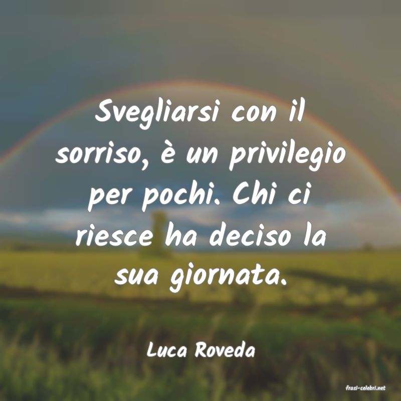 frasi di  Luca Roveda
