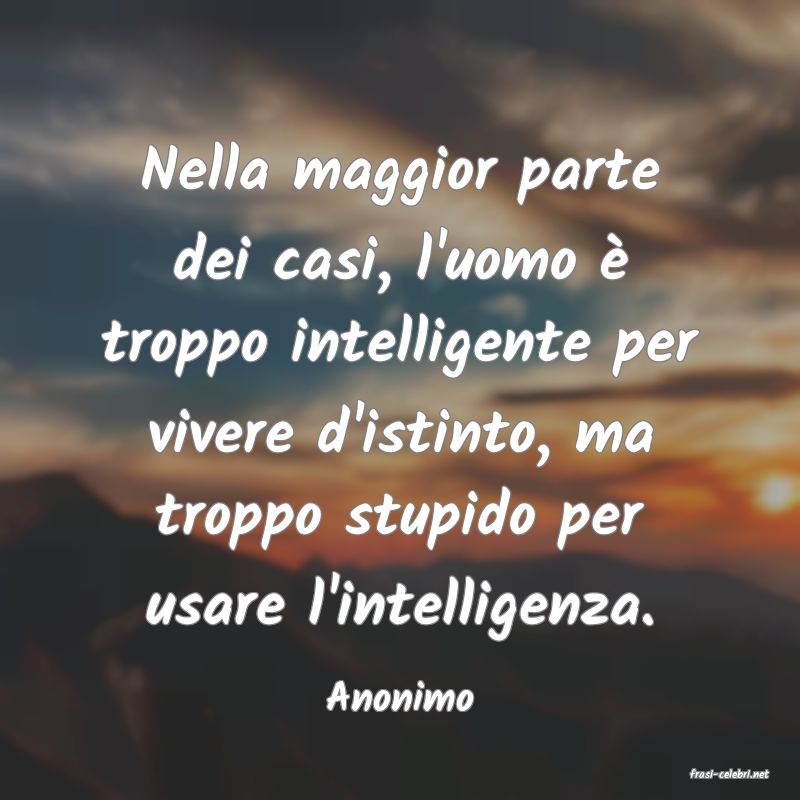 frasi di  Anonimo

