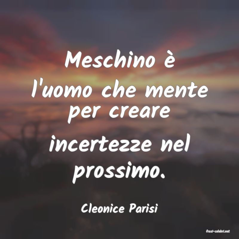 frasi di  Cleonice Parisi
