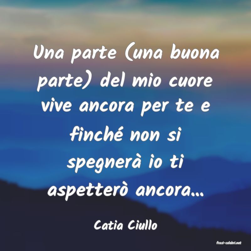 frasi di Catia Ciullo