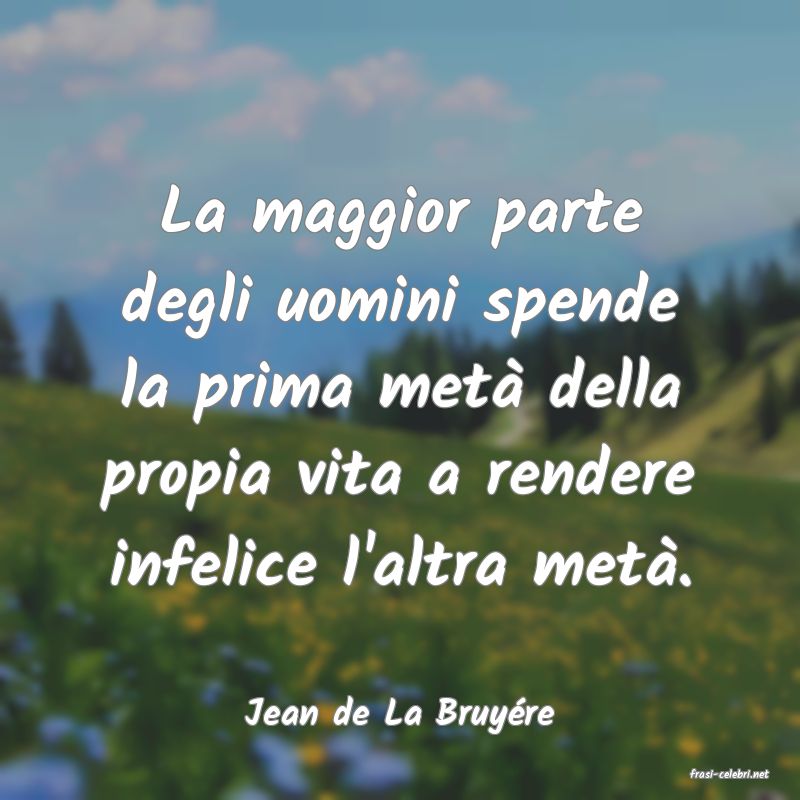 frasi di Jean de La Bruy�re