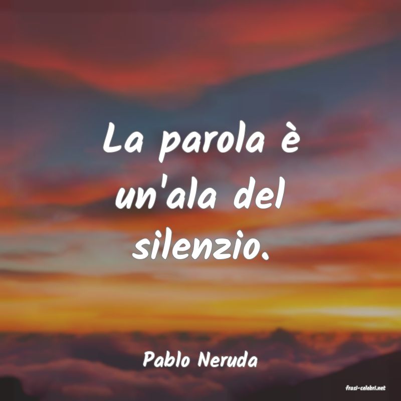 frasi di Pablo Neruda
