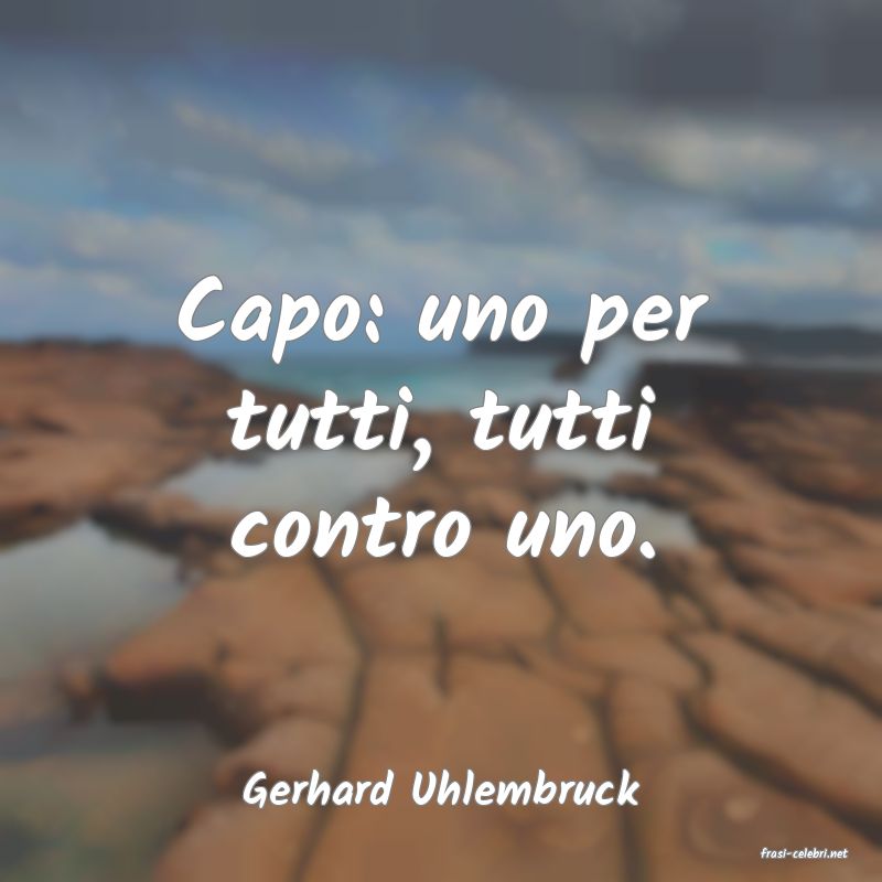 frasi di Gerhard Uhlembruck