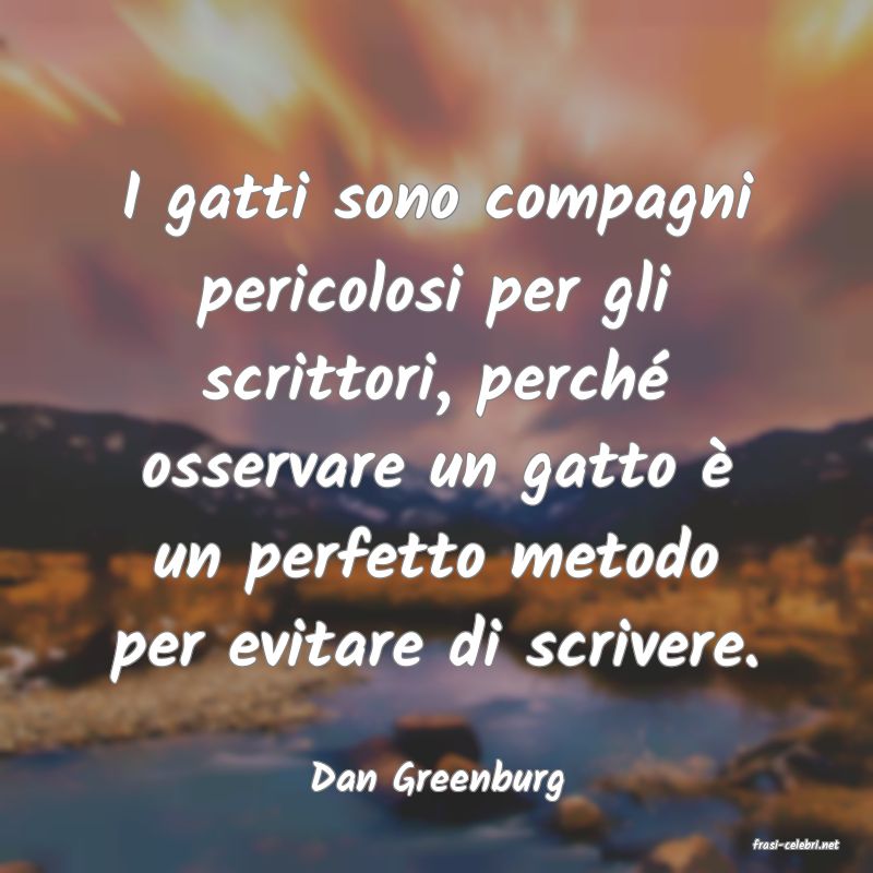 frasi di Dan Greenburg