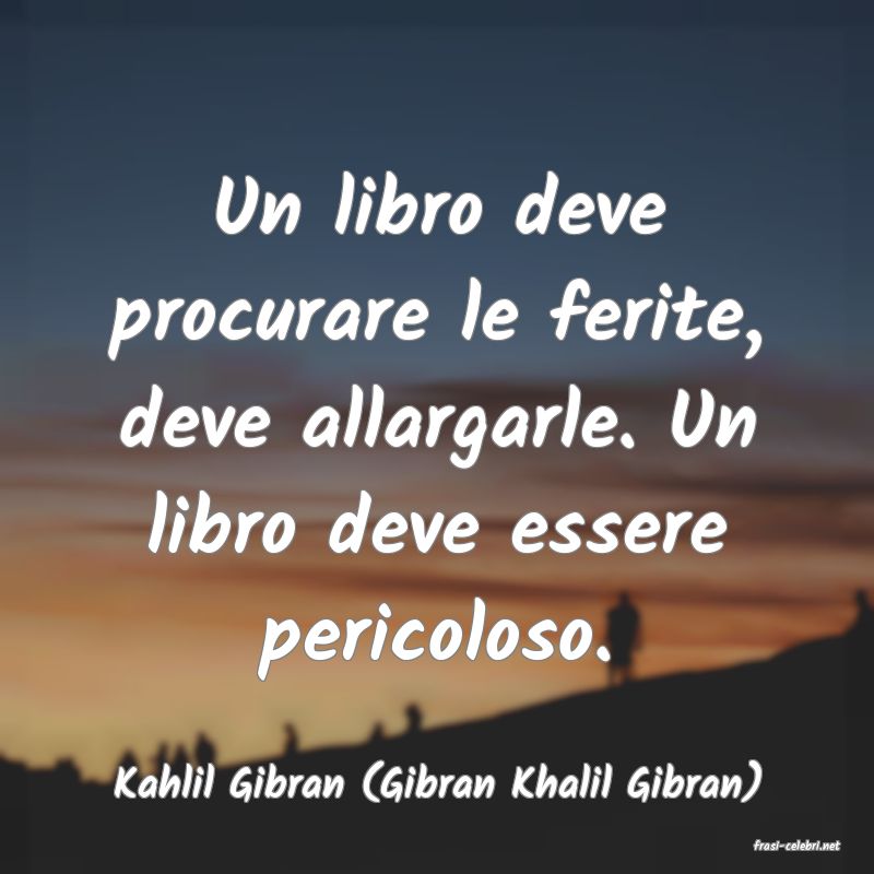 frasi di Kahlil Gibran (Gibran Khalil Gibran)