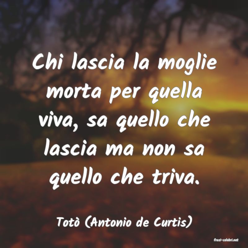 frasi di Tot (Antonio de Curtis)