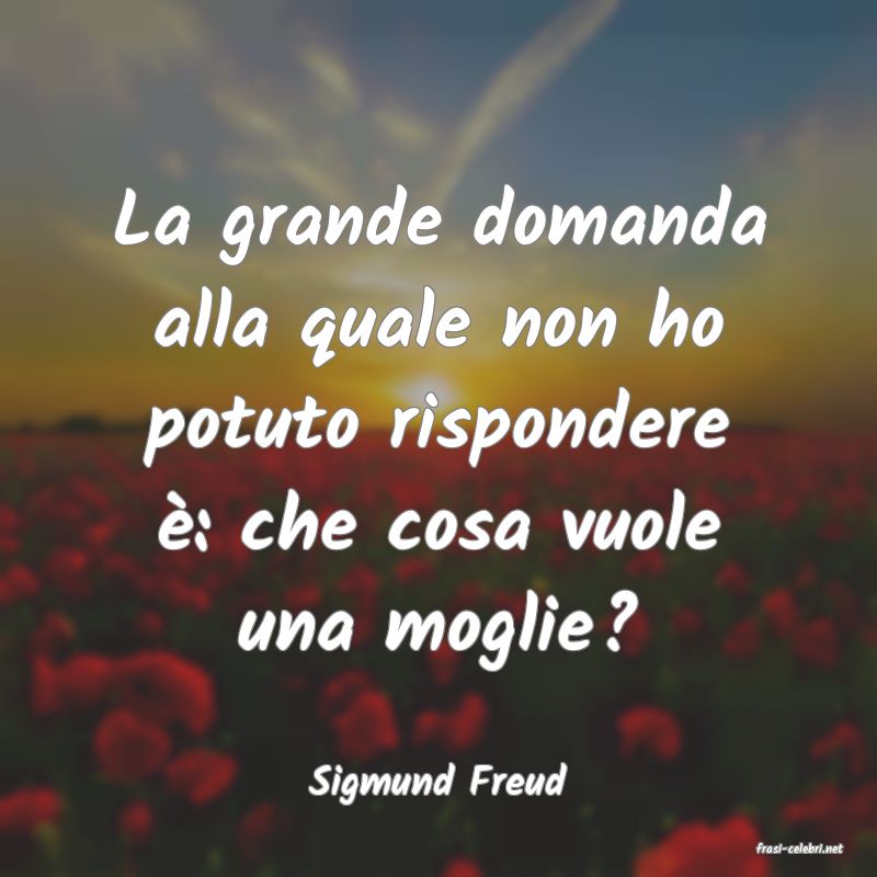 frasi di Sigmund Freud