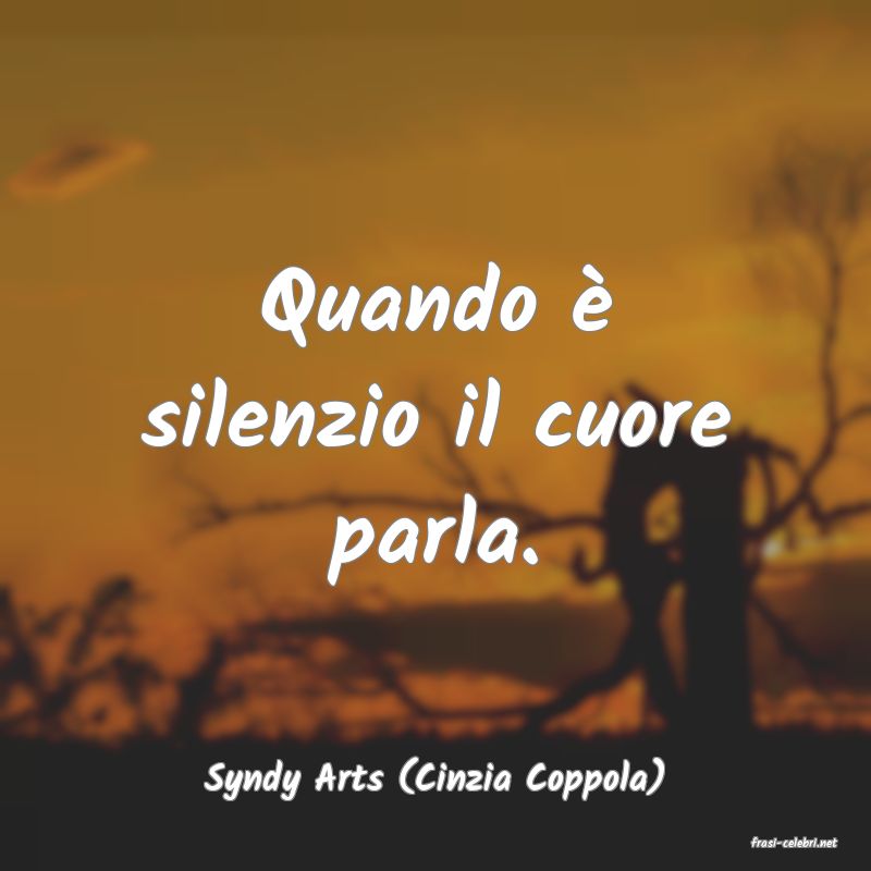 frasi di Syndy Arts (Cinzia Coppola)