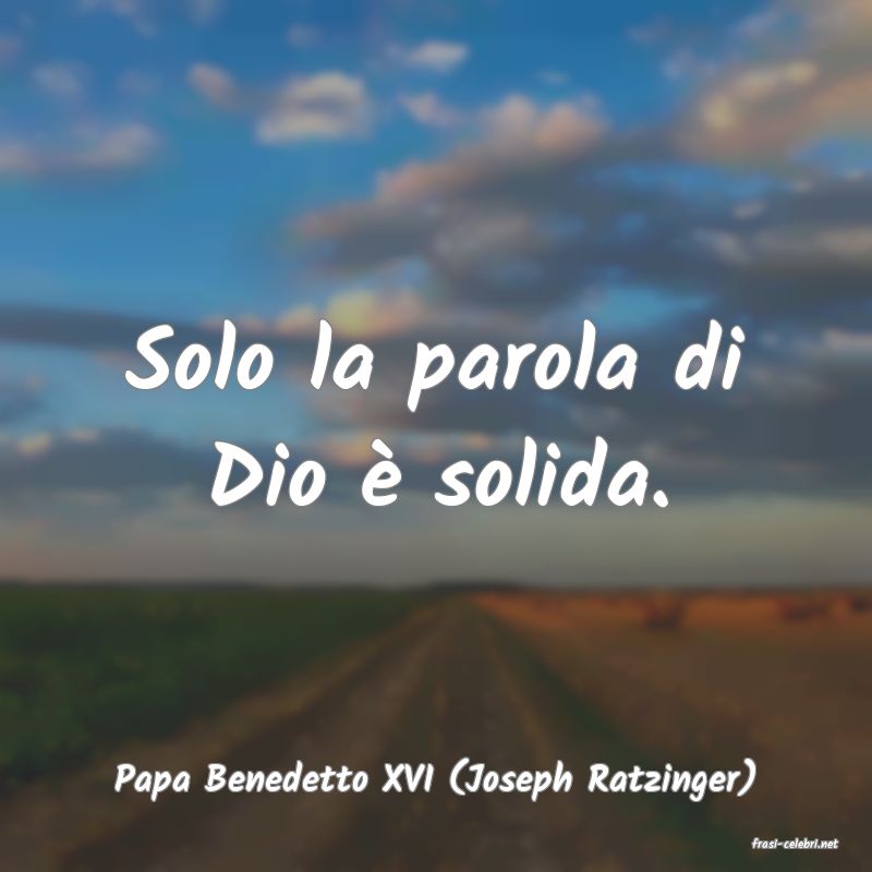 frasi di Papa Benedetto XVI (Joseph Ratzinger)