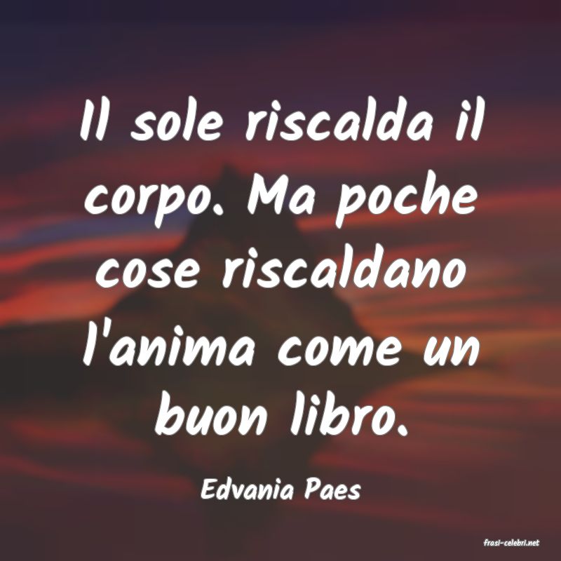 frasi di  Edvania Paes
